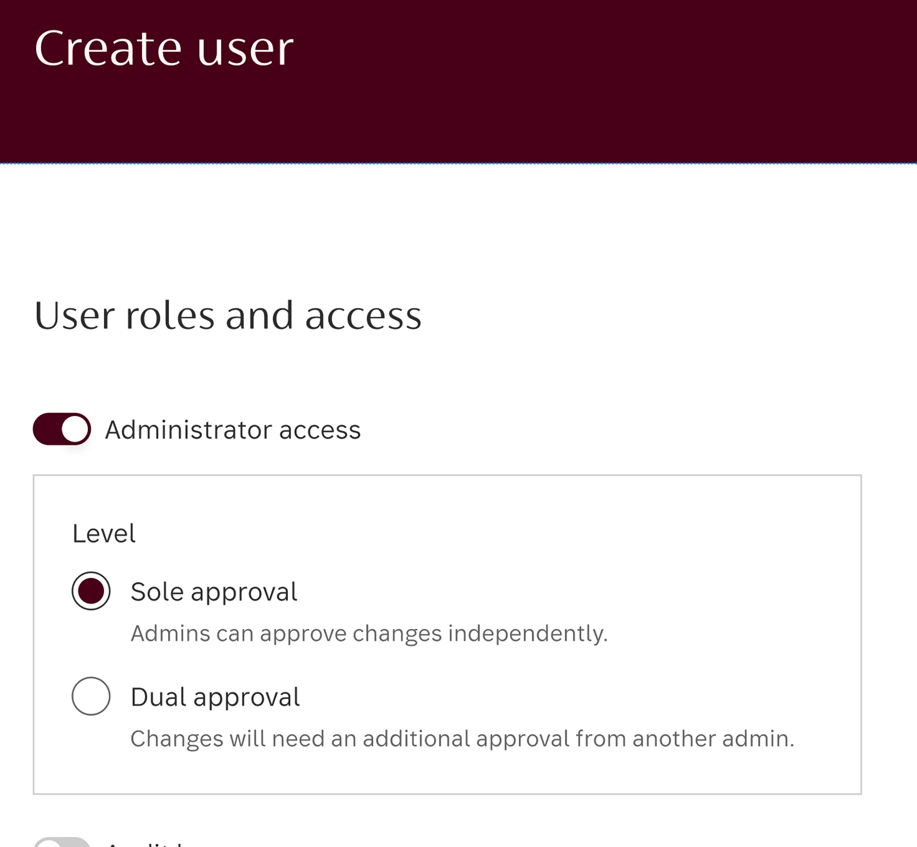 The same screen with Administrator access toggled on, revealing a Level sub-panel with two radio options: Sole approval (selected, described as 'Admins can approve changes independently') and Dual approval ('Changes will need an additional approval from another admin').